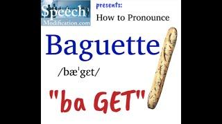 How to Pronounce Baguette