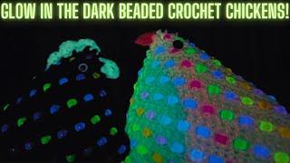 Glow in the dark beaded crochet chicken tutorial! OMG!