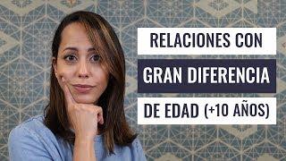 Parejas Con Gran Diferencia De Edad - ¿Más de 10 Años?