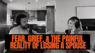 Fear, Grief, & the Painful Reality of Losing a Spouse - Ivan Didyk