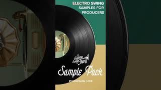 #SamplePack: Electro Swing Thing Sample Pack by Wolfgang Lohr    #electroswingdance