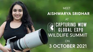 Meet Aishwarya Sridhar At Capturing WOW Global Expo 2021 | Wildlife Summit