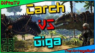 Carch VS Giga - Which is better? | ARK: Survival Evolved Giganotosaurus vs Carcharodontosaurus