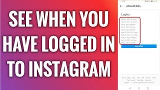 How To See When You Have Logged In To Instagram