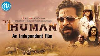 Mr.HUMAN - English Independent Film || Directed by Sunil Akunuri || iDream Movies