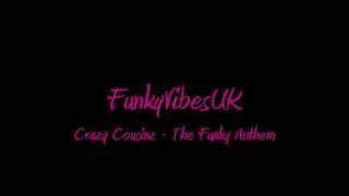 Crazy Cousinz - The Funky Anthem (Feat. MC Versatile)