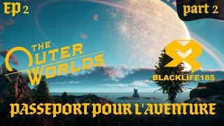 La clé de sauvegarde !!! VF ( The Outer Worlds ) #2 [part 2] / BLACKLIFE185