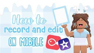 How to Record and Edit YouTube videos on Mobile! ~ ios and android