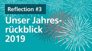 Reflection #3 - unser Jahresrückblick 2019 von esanum consulting