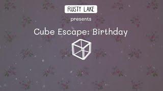 Cube Escape: Birthday Walkthrough | Rusty Lake