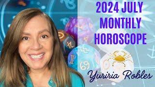 ️ Cancer July 2024 Astrology Horoscope by Yuriria Robles