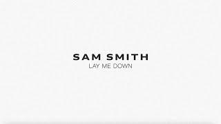 Sam Smith - Lay Me Down (Lyric Video)