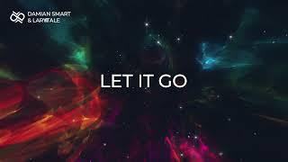 Damian Smart & Larytale - Let It Go (Original Mix)