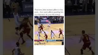 LeBron gets bodied by Jokic in the post.. then Jokic says LeBron can’t guard him 