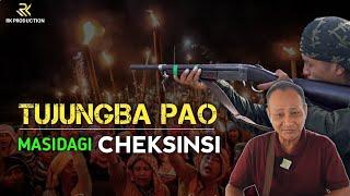 Tujungba Pao || Masidagi Cheksinsi