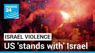 US 'stands with' Israel after 'unconscionable' attacks • FRANCE 24 English