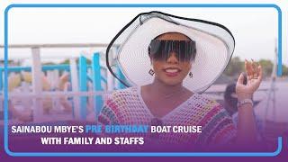 Sainabou Mbye’s Pre birthday boat cruise with family and staffs