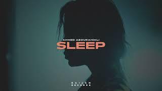 Ahmed Abdurahimli - Sleep