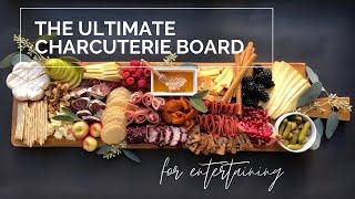 The Ultimate Charcuterie Board for Entertaining