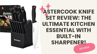 Astercook Knife Set Review: The Ultimate Kitchen Essential with Built-in Sharpener!