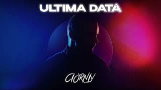 CIORNIY - Ultima dată (Audio 2024)