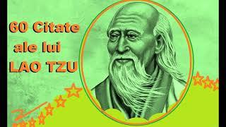 Lao Tzu  - 60 de Citate Extraordinare