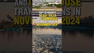 TOP 10 HIGHEST READY VILLA AND TOWNHOUSE TRANSACTIONS IN NOVEMBER 2024 | MARVEL HOMES | DUBAI