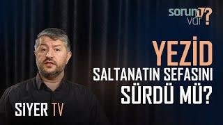 Yezid Saltanatın Sefasını Sürebildi mi? | Muhammed Emin Yıldırım