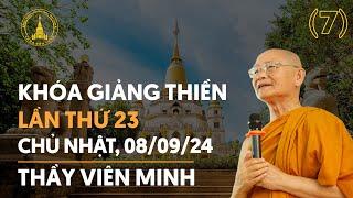 Vấn Đáp - Ngày 7 | Khóa Giảng Thiền Thứ 23 | HT. Viên Minh