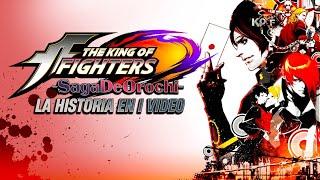 The King of Fighters (La Saga de OROCHI) : La Historia en 1 Video