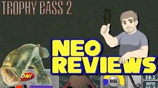 Trophy Bass 2 - Neo Reviews