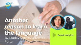 Expat Insights: Another Reason to Learn the Language