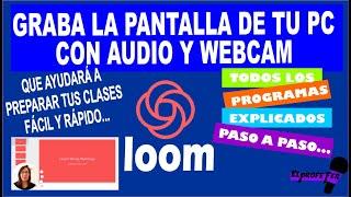 LOOM-COMO GRABAR LA PANTALLA DE TU PC MUY FACIL  | CON AUDIO Y WEBCAM