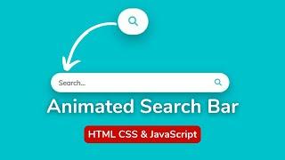 Animated Search Bar With HTML CSS & JavaScript