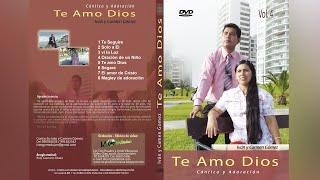 IVAN Y CARMEN GOMEZ  "TE AMO DIOS"  ALBUM COMPLETO / suscribete y activa la campana