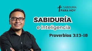 SABIDURIA E INTELIGENCIA PROVERBIOS 3:13-18 (015)