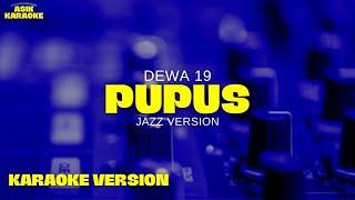 Dewa - Pupus Karaoke With Lyrics (JAZZ version) lower keys || ASIK KARAOKE