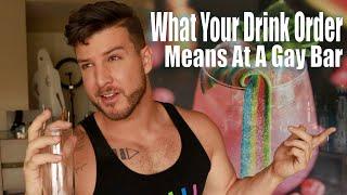 What Your Drink Order At A Gay Bar Says About You