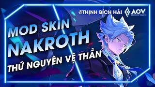 [Cập Nhật 26/6] Mod Nakroth Thứ Nguyên Vệ Thần Mới Nhất Không Lỗi Mạng Sau Update - Wang Mod Skin