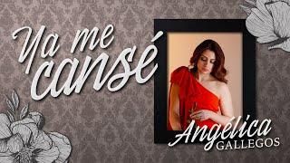Angélica Gallegos - Ya me Cansé (Video Oficial)