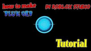 How to make Blue orb VFX in Roblox Studio