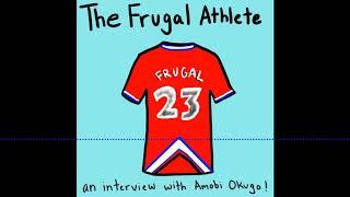 The Frugal Athlete: An Interview with Amobi Okugo