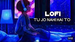 Tu jo Nahi Hai To (Slowed+Reverb) LofiSong-lofi studio 420 #trending mood off