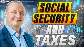 Taxation and Social Security-Understand How to Coordinate Your Benefits for Maximum Efficiency