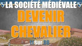 Société médiévale - 11 Devenir chevalier