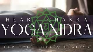 Heart Chakra Yoga Nidra | Self Love and Deep Healing