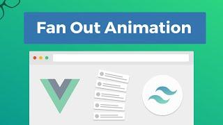Fan Out Animation - Vue & Tailwind CSS
