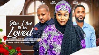 HOW I LOVE TO BE LOVED - UCHE MONTANA, CHIKE DANIELS, IK OGBONNA latest 2024 nigerian movies