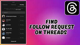 How to Find Follow Request On Threads