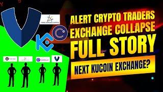 ALERT: CRYPTO EXCHANGE COLLAPSE FULL STORY | NEXT KUCOIN ? | EXCHANGE LIST WHICH IN TROUBLE